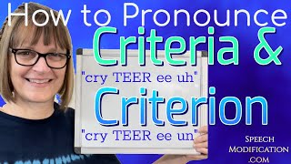 How to Pronounce Criterion and Criteria