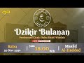 🔴 [ LIVE ] DZIKIR BULANAN MASJID AL HADDAD | PEMBACAAN KITAB BABU FATHIL WISHLAH