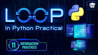 Python Loops - Practical Sessions of Loops in Python | Python in Hindi