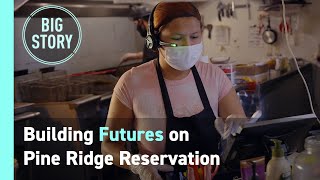 Building Futures on Pine Ridge Reservation