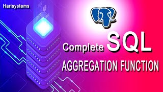 SQL aggregate functions | postgreSQL for beginners | harisystems