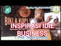 INSPIRASI IDIE BUSINESSS by PROFESOR TEGUH SUNARYA || MAHASISWA PERTANIAN UNEJ MAGANG DI KOPI BIKLA