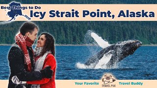 Best Things To Do in Icy Strait Point, Alaska