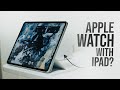 Can I Use Apple Watch with iPad without iPhone? (explained)