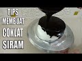 resep coklat ganache / COKLAT SIRAM  mudah dan simple