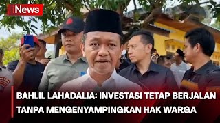 Bahlil Lahadalia Janji akan Penuhi Hak Warga Pulau Rempang