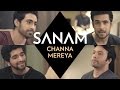 Channa Mereya | Sanam #SANAMrendition