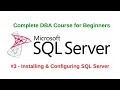 SQL Server DBA - Installing and Configuring SQL Server