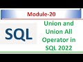 Union and Union all Operator in SQL Server 2022 | Merge 2 output together | SQL Module 20
