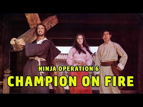 Ninja Operation 6 Champion On Fire - Full Movie Wu Tang Collection