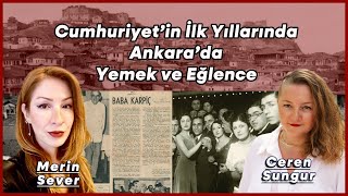 Tarih ve Mutfak: Cumhuriyet’in İlk Yıllarında Ankara’da Yemek ve Eğlence