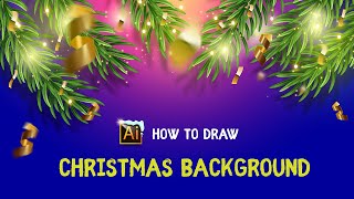HOW TO DRAW A CHRISTMAS BACKGROUND. ADOBE ILLUSTRATOR TUTORIAL