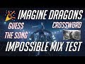 MIX GUESS THE SONG IMAGINE DRAGONS! | CROSSWORD, INSTRUMENTAL, MOVIE AND OTHER!