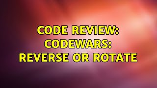 Code Review: Codewars: Reverse or Rotate