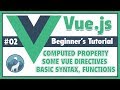 #2 Vue.Js Computed Property, Directives, Writing Basic Syntax & Functions | Beginner's Tutorial