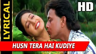 Husn Tera Hai Kudiye With Lyrics | Sonu Nigam, Jasbinder Kaur | Chandaal 1998 HD Songs | Mithun