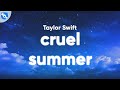 Taylor Swift - Cruel Summer (Lyrics)