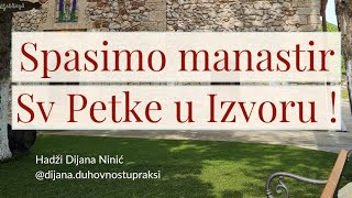 SPASIMO od DRŽAVE i zloga manastir Sv Petka Izvorska i DOM za 85 štićenika dece OMETENE U RAZVOJU