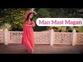 Man Mast Magan | Two States | Richa Tiwari Choreography | Beats and Taal