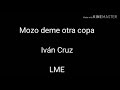 Mozo deme otra copa - Iván Cruz