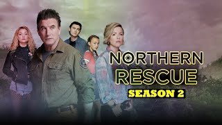 Northern Rescue Season 2: Cancelled Or Renewed? Release, Cast, Plot & Other Updates-Premiere Next
