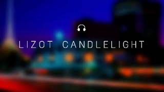 Lizot - Candlelight Lyrics