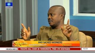 Sunrise: Imo Govt, Labour Faceoff Over Sacked Workers Pt.3