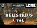 40k Lore Belisarius Cawl, Guest Lore!