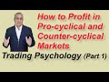 How to Profit in ALL Market Phases | Trading Psychology | Part 1