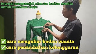 cara mengukur badan wanita dan penambahan kelonggaran untuk membuat baju