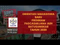 ORIENTASI MAHASISWA BARU PROGRAM PASCASARJANA IAIN BATUSANGKAR TAUHN AJARAN 2020/2021 SESI 1