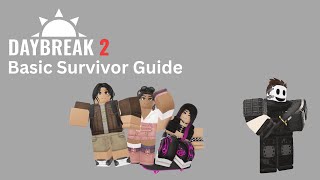 Daybreak 2 Basic Survivor Guide