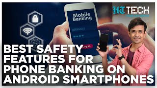 Best Safety Features For Phone Banking on Android Smartphones | Tech 101 | HT Tech