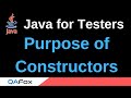 Java for Testers - Part 160 - Purpose of Constructors