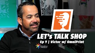 From Engineer to Digital Print Industry Leader | Let's Talk Shop with Victor from OmniPrint