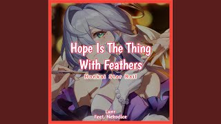 Hope Is The Thing With Feathers