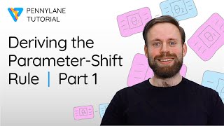 Parameter--Shift Rule Derivation — Part 1 | PennyLane Tutorial