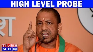 UP CM Yogi Adityanath Orders High Level Probe In Farrukhabad Tragedy | TIMES NOW IMPACT