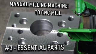 From Manual Milling Machine to CNC Mill! #3 Preparing Essential Parts