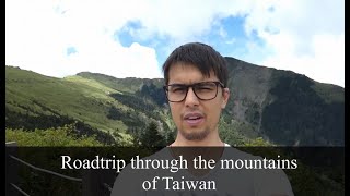 Roadtrip through the mountains of Taiwan - Taroko to Chung Tai Shan Monestary