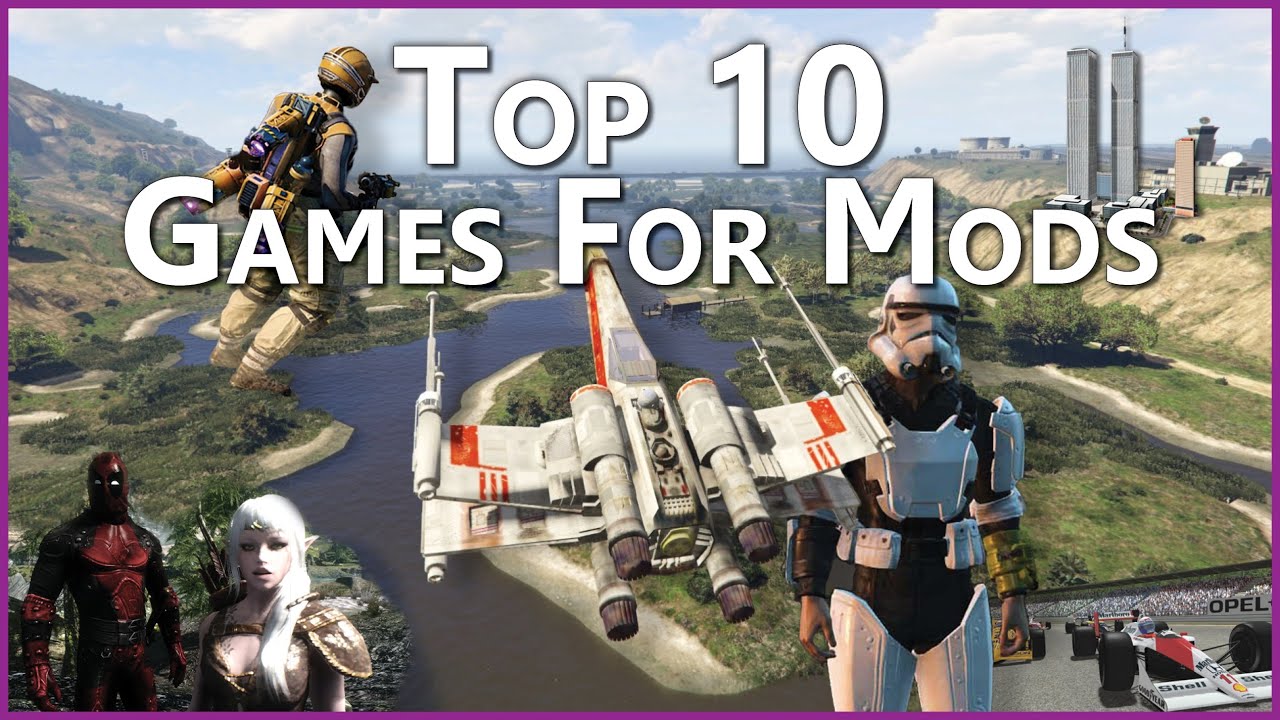 TOP 10 GAMES With MODS - YouTube