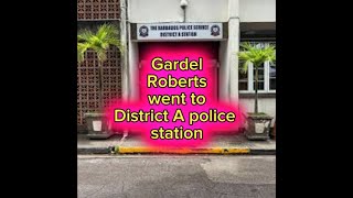 Gardel Roberts went to District A Police Station - Neighborhood under siege - The Ivy, Barbados