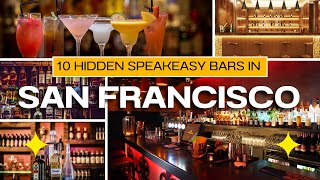 10 Hidden Speakeasy Bars in San Francisco You Must Visit | Secret Nightlife Gems