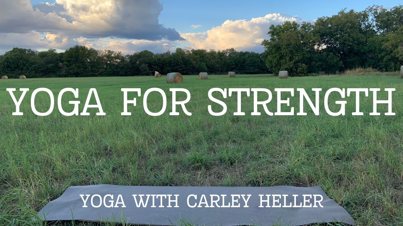 Yoga For Strength Youtube