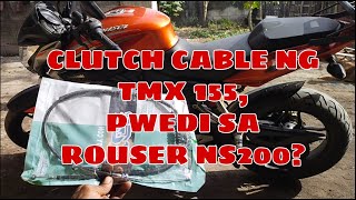 CLUTCH CABLE ROUSER NS200 | PWEDI PALA ANG PANG TMX 155