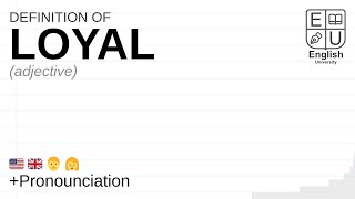 LOYAL meaning, definition \u0026 pronunciation | What is LOYAL? | How to say LOYAL