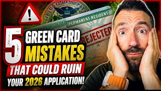 5 Green Card Mistakes That Could RUIN Your 2026 Application!