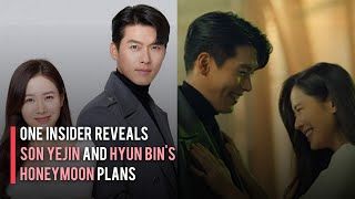 One Insider Reveals Son Yejin and Hyun Bin's Honeymoon Plans