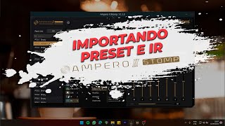 Ampero 2 Stomp - Importação de Preset e Impulse Response