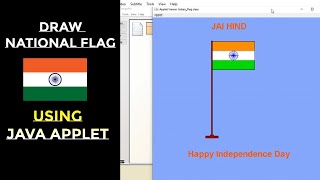 Draw Indian National Flag using JAVA Applet || Flag Drawing in Java || Draw TIRANGA || Java Applet